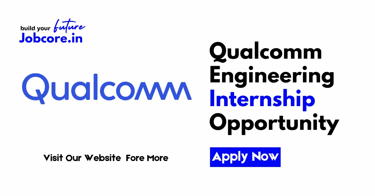 Qualcomm Engineering Internship